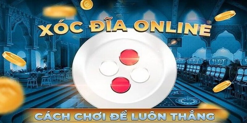 Đánh xóc đĩa thông minh là biết dừng lại đúng lúc